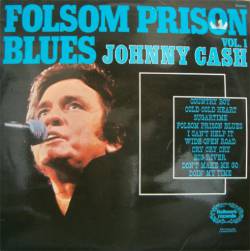 Johnny Cash : Folsom Prison Blues - Volume 1
